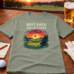 BEST DAYS ARE OUT HERE T-SHIRT