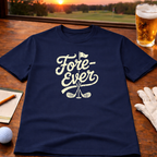 Fore Ever T-Shirt