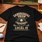 Sandbaggers Union Local 19 T-Shirt