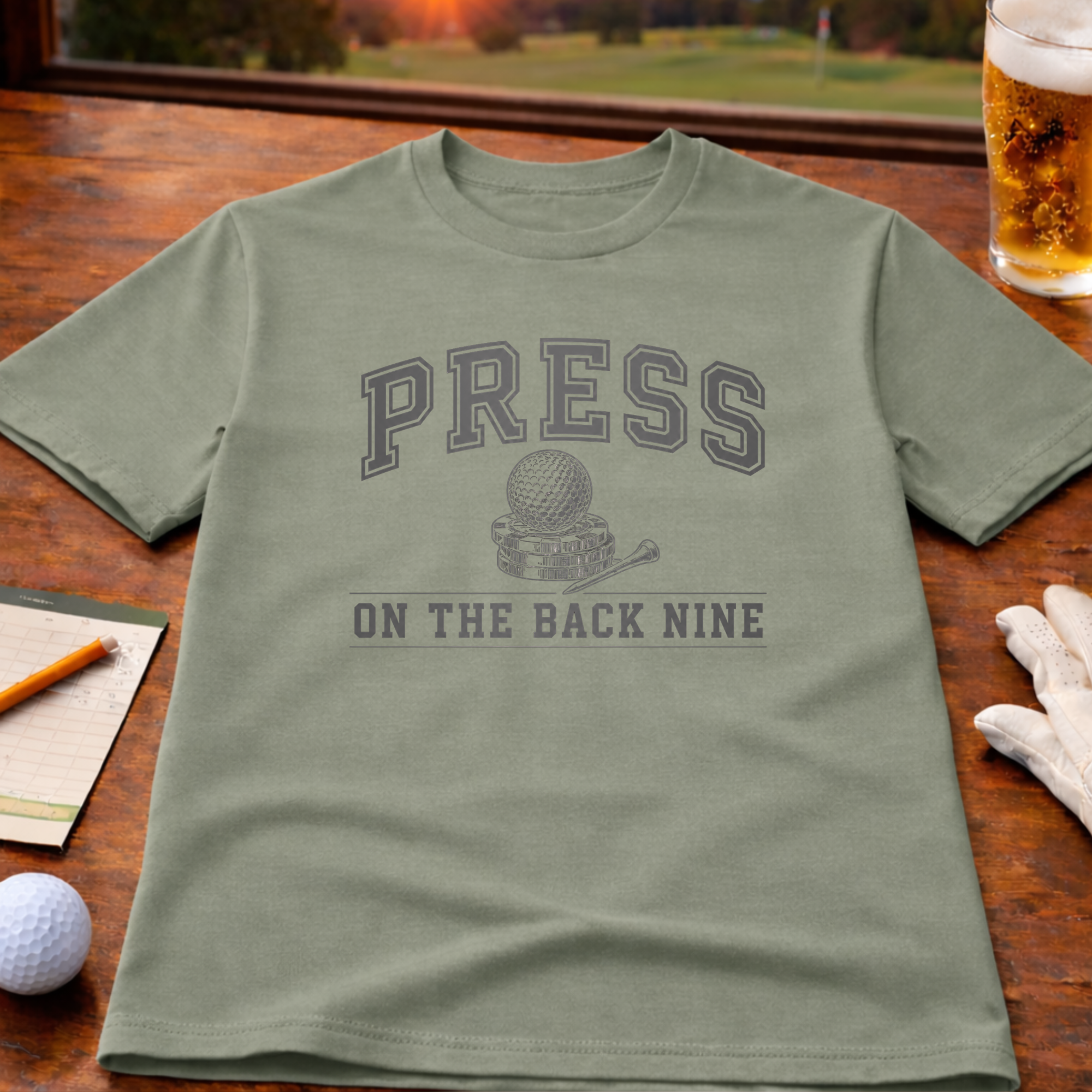 Press On The Back Nine T-Shirt