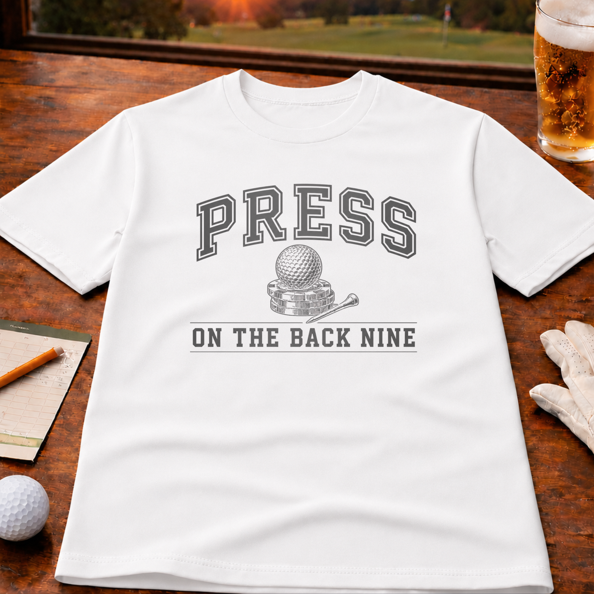 Press On The Back Nine T-Shirt