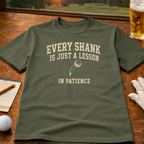 Every Shank Is Just A Lesson Golf T-Shirt