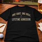 One Shot One Hole Golf T-Shirt