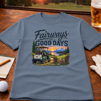 Fairways and Good Days Alaska Golf T-Shirt