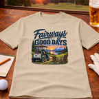 Fairways and Good Days Alaska Golf T-Shirt