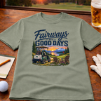 Fairways and Good Days Alaska Golf T-Shirt
