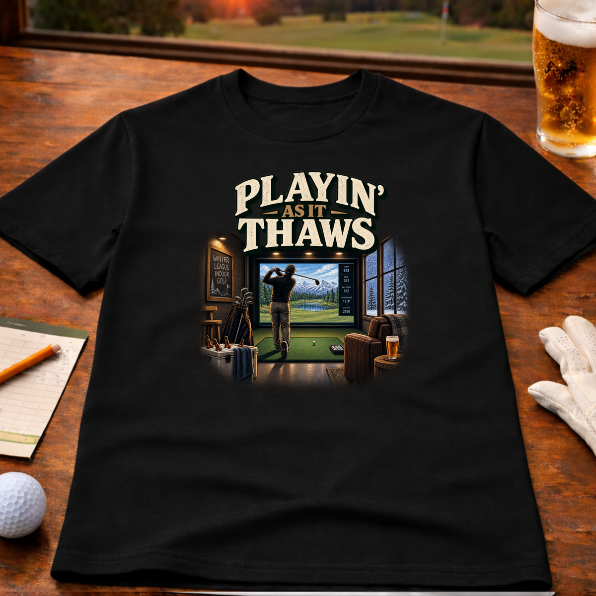 Playin' As It Thaws Indoor Golf T-Shirt
