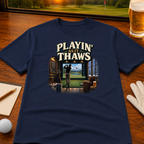 Playin' As It Thaws Indoor Golf T-Shirt