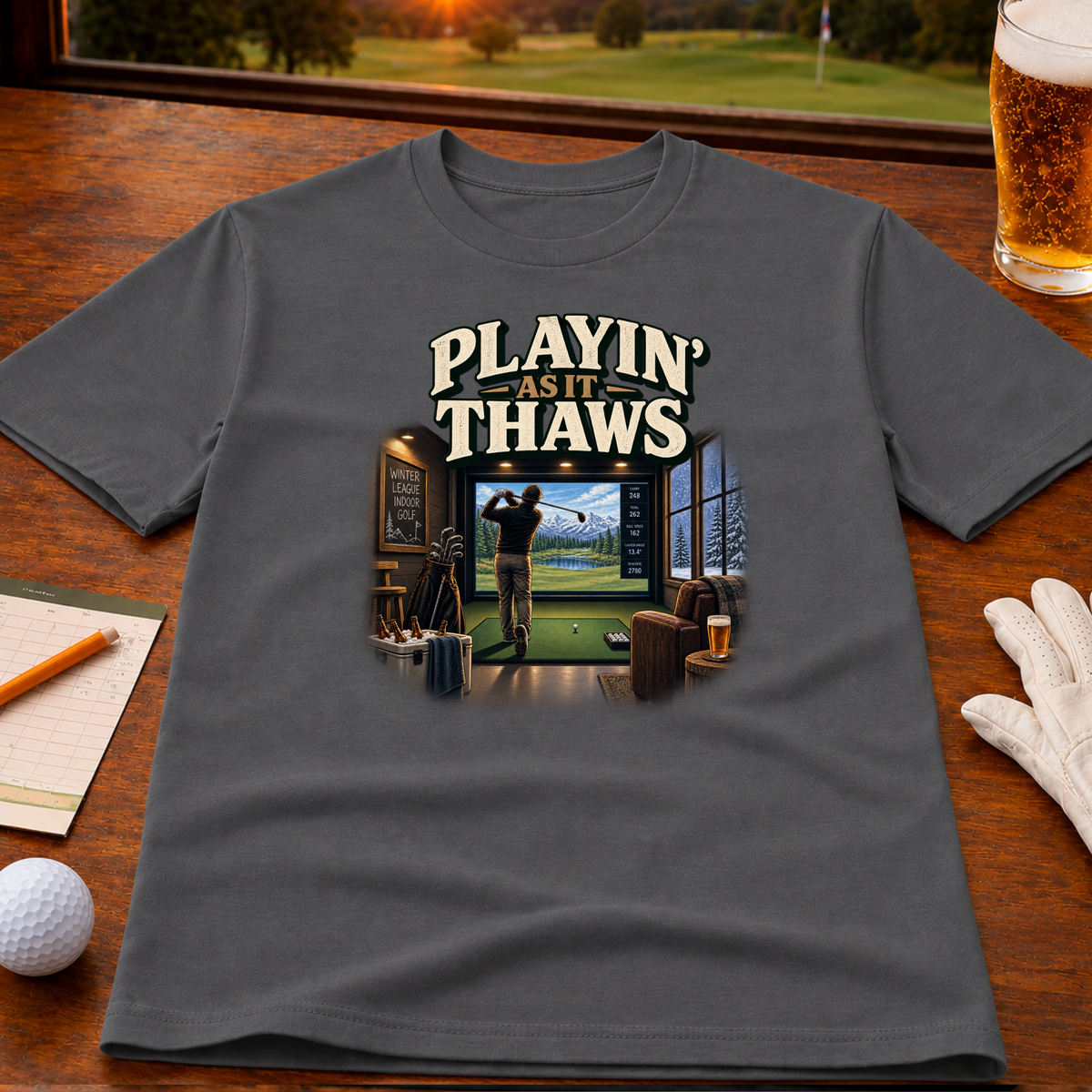 Playin' As It Thaws Indoor Golf T-Shirt