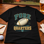 Fore Quarters Golf T-Shirt