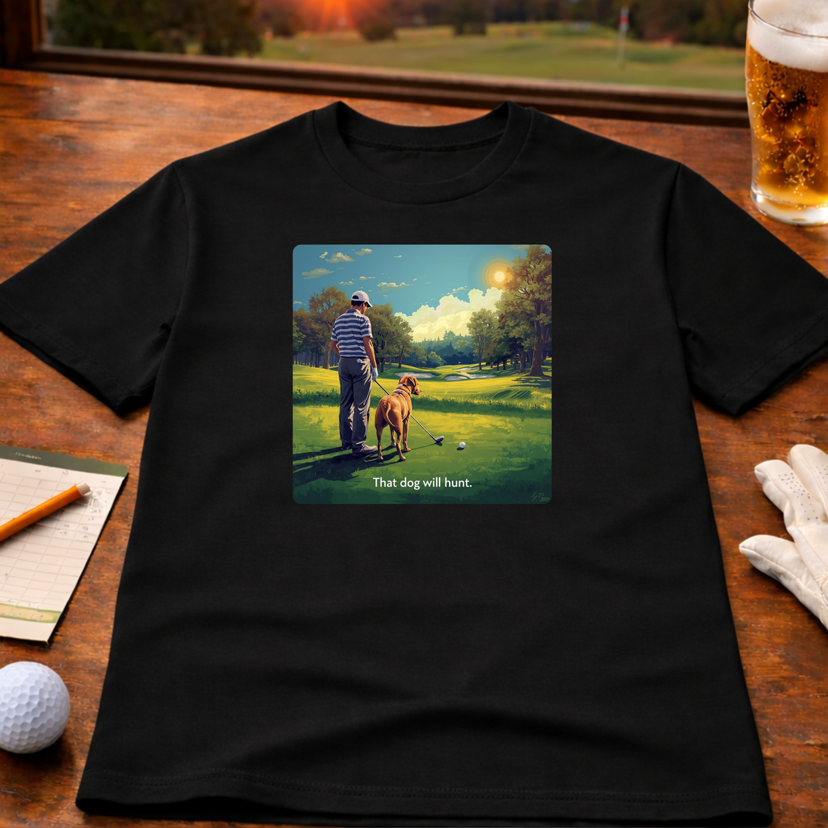 That Dog Will Hunt Golf T-Shirt