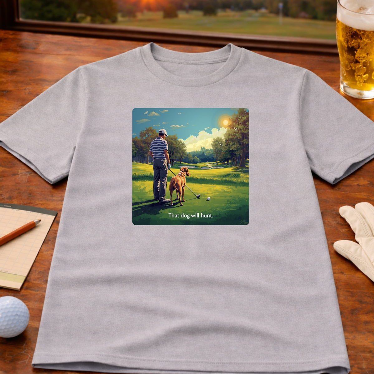 That Dog Will Hunt Golf T-Shirt