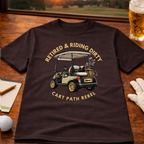 RETIRED & RIDING DIRTY - T-Shirt
