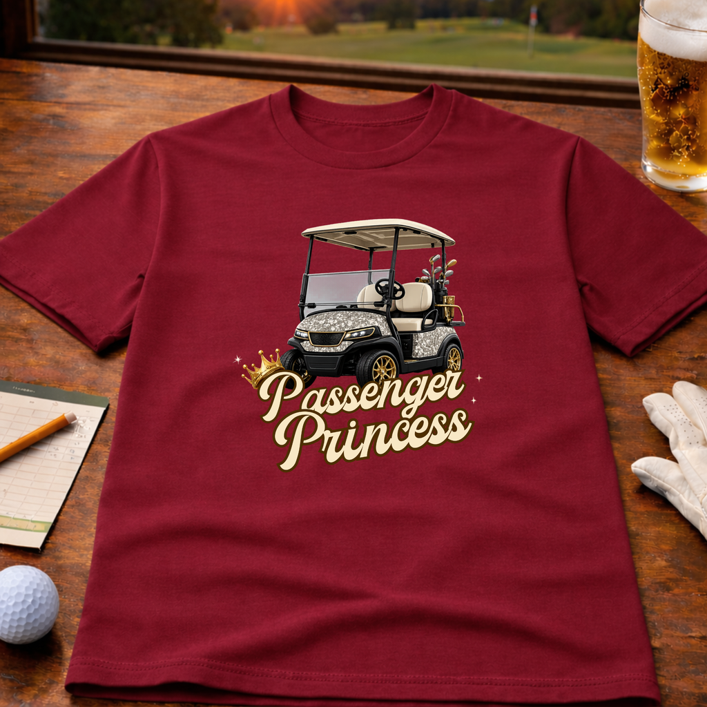 Passenger Princess – Golf Cart Lifestyle T-Shirt