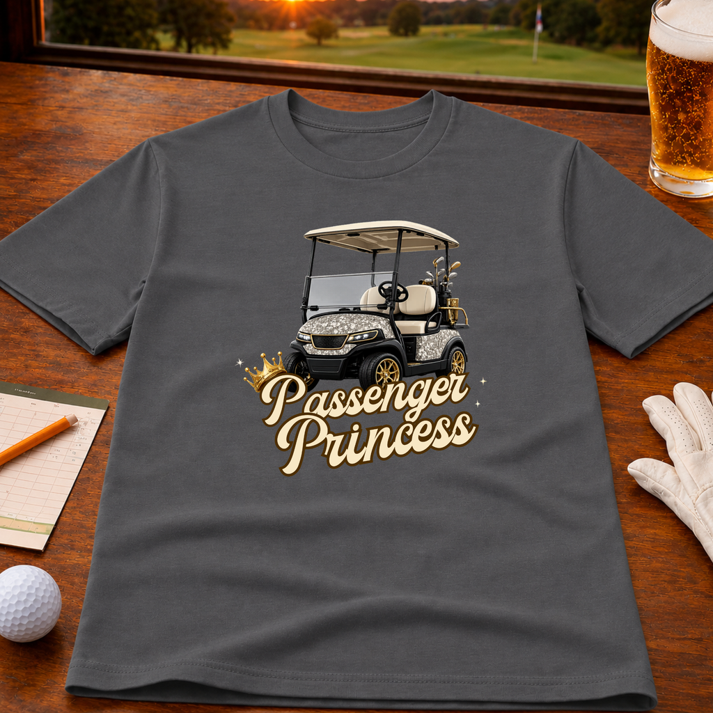 Passenger Princess – Golf Cart Lifestyle T-Shirt