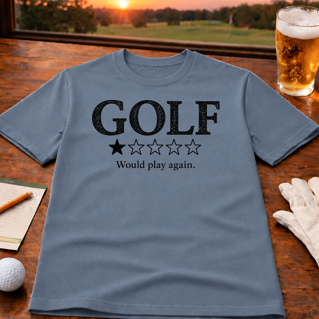 Would Play Again T-Shirt